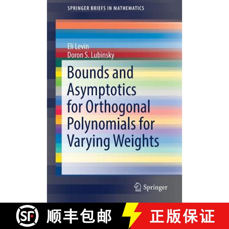 【3-4周达】Bounds and Asymptotics for Orthogonal Polynomials for Varying Weights [9783319729466]