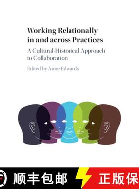 【3-4周达】Working Relationally in and across Practices: A Cultural-Historical Approach to Collaboration [9781107527386]