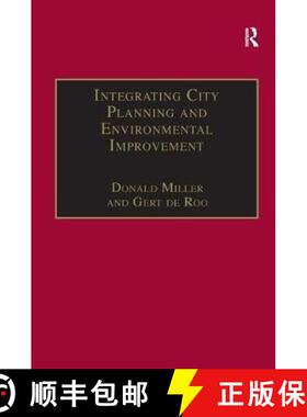 【3-4周达】Integrating City Planning and Environmental Improvement : Practicable Strategies for Susta... [9781138254886]