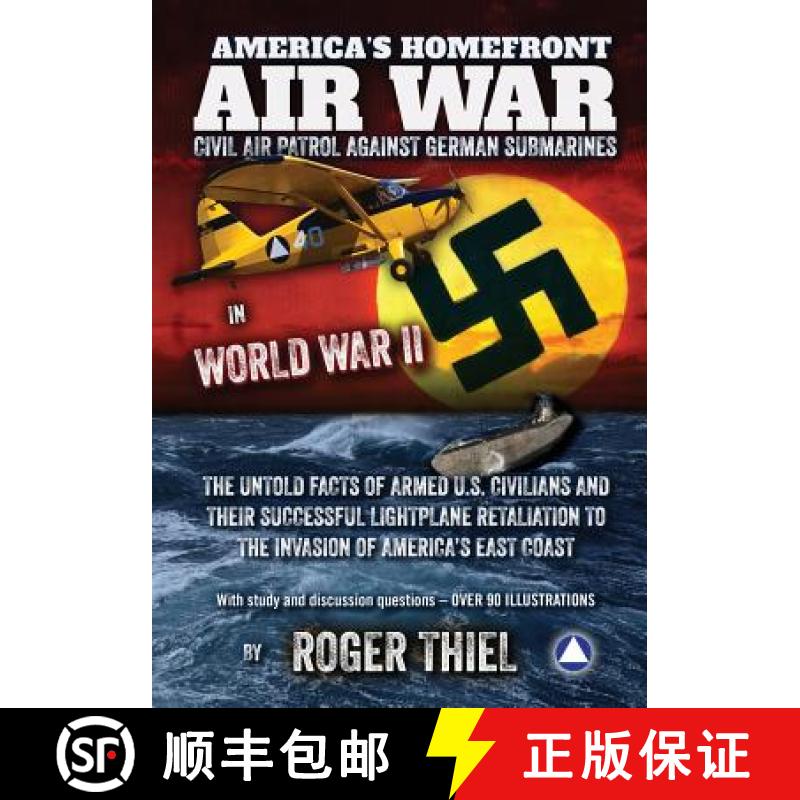 预订 America's Homefront Air War: The Untold Facts of Armed U.S. Civilians and Their Successful Light... [9780997660524]