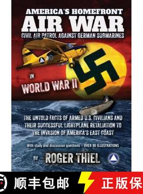 预订 America's Homefront Air War: The Untold Facts of Armed U.S. Civilians and Their Successful Light... [9780997660524]