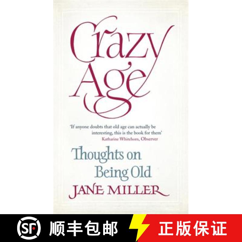 【2-3周达】Crazy Age: Thoughts on Being Old [9781844086504]