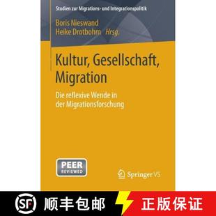 reflexive Migration. Wende Migrationsforschung Kultur der 4周达 9783658036256 Gesellschaft Die