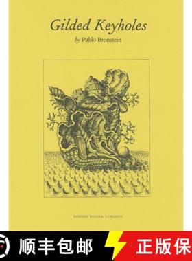 【3-4周达】Pablo Bronstein - Gilded Keyholes: Gilded Keyholes [9783863353186]