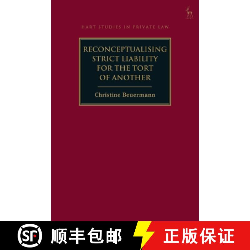 【3-4周达】Reconceptualising Strict Liability for the Tort of Another [9781509917532]