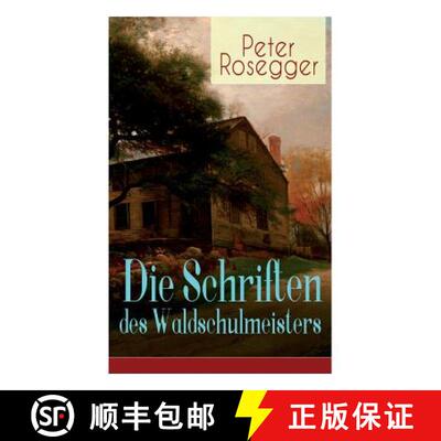 【3-4周达】Die Schriften des Waldschulmeisters: Heimatroman - Autobiografisches Werk [9788027319077]