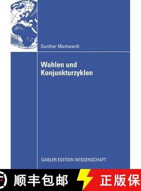 【3-4周达】Wahlen Und Konjunkturzyklen [9783834914415]