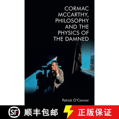 【3-4周达】精装 Cormac McCarthy, Philosophy and the Physics of the Damned [9781474497268]