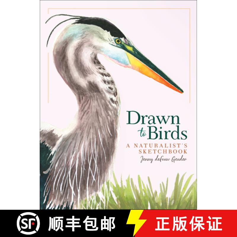 【3-4周达】Drawn to Birds : A Naturalist's Sketchbook [9781647552251]