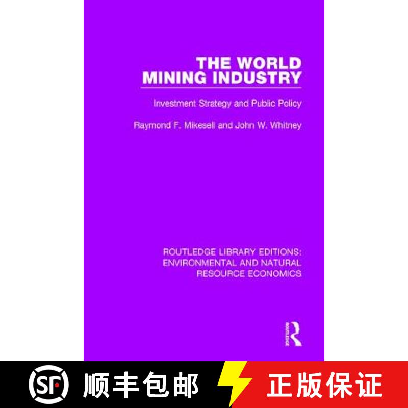 【3-4周达】The World Mining Industry: Investment Strategy and Public Policy [9781138551305]