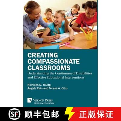 【3-4周达】Creating Compassionate Classrooms: Understanding the Continuum of Disabilities and Effecti... [9781622736041]