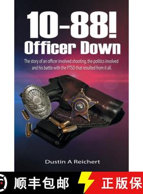 预订 10-88! Officer Down!: The story of an officer involved shooting, the politics involved and his s... [9780692820568]