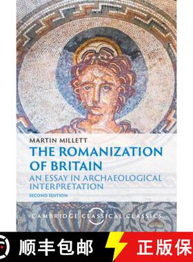 【3-4周达】The Romanization of Britain: An Essay in Archaeological Interpretation [9781009485517]