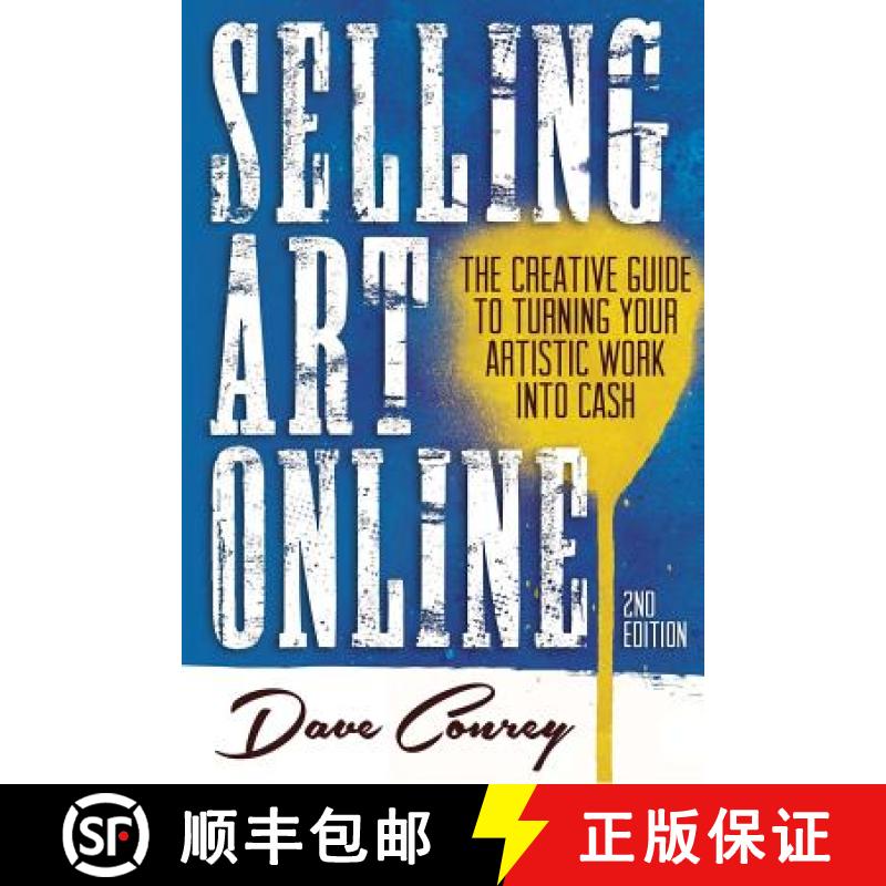 【3-4周达】Selling Art Online: The Creative Guide to Turning Your Artistic Work into Cash [9780990442103]