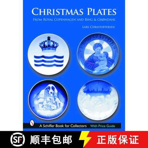 【3-4周达】Christmas Plates: from Royal Cenhagen and Bing and Grondahl: from Royal Copenhagen and Bin... [9780764320897]
