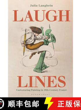 【3-4周达】Laugh Lines: Caricaturing Painting in Nineteenth-Century France [9781350186897]