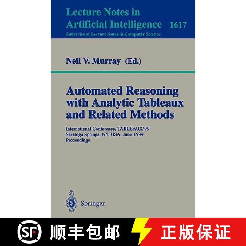 【3-4周达】Automated Reasoning with Analytic Tableaux and Related Methods: International Conference, ... [9783540660866]