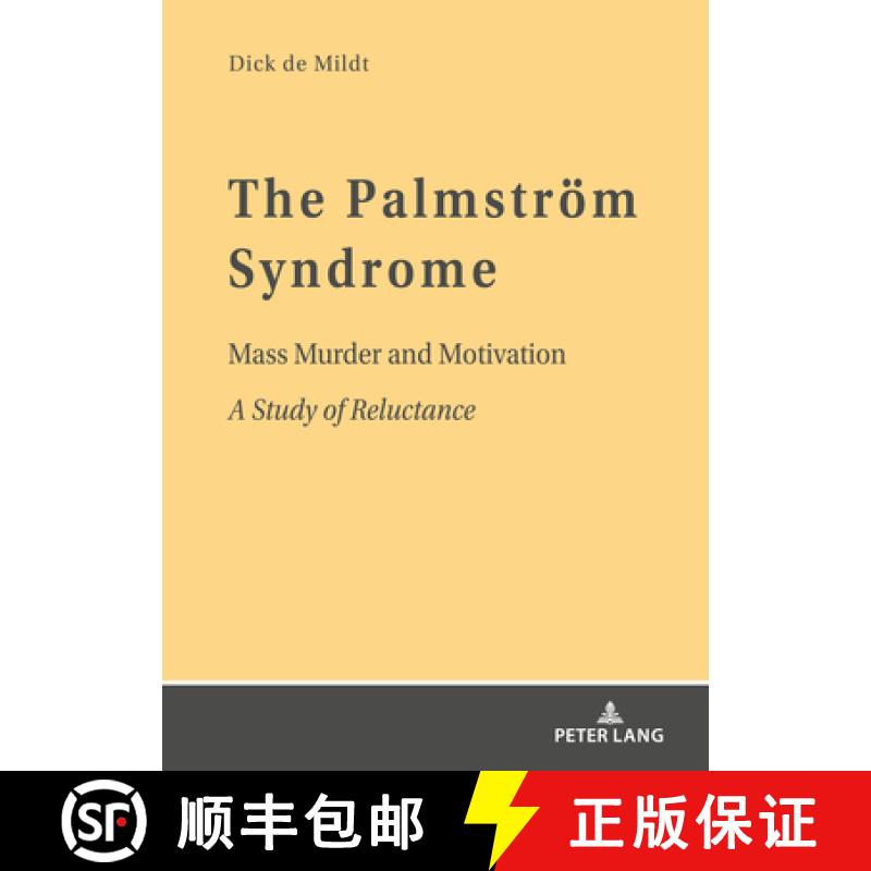 【2-3周达】The Palmstroem Syndrome : Mass Murder and Motivation A Study of Reluctance [9783631803974]