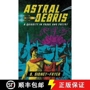 【3-4周达】Astral Debris: A Quiddity in Prose and Poetry [9781614983996]
