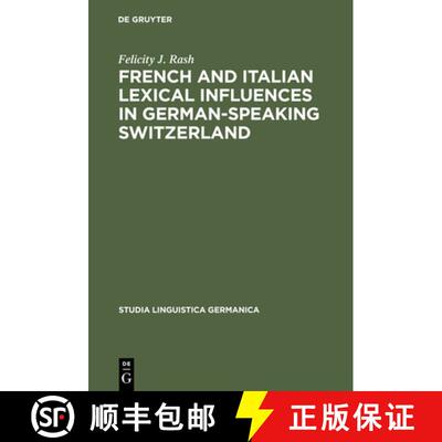 【3-4周达】精装 French and Italian Lexical Influences in German-Speaking Switzerland: (1550-1650) [9783110118629]