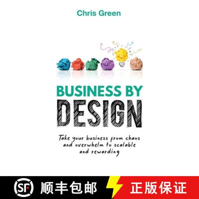 【3-4周达】Business by Design: Take Your Business from Chaos and Overwhelm to Scalable and Rewarding [9781998756056]
