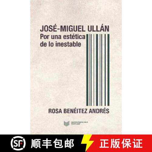【3-4周达】Jose-Miguel Ullan: Por una estetica de lo inestable [9788491920021]