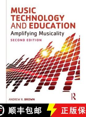 【3-4周达】Music Technology and Education: Amplifying Musicality [9780415723145]