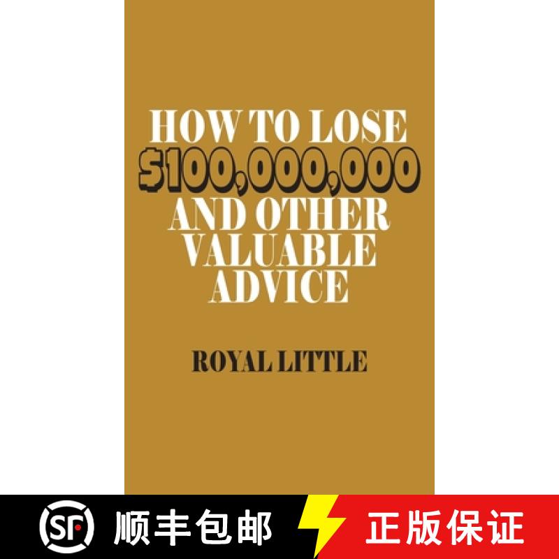 【2-3周达】How to Lose $100,000,000 and Other Valuable Advice [9781638232322]