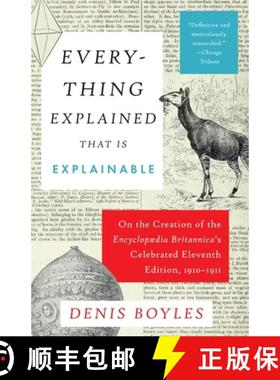 预订 Everything Explained That Is Explainable: On the Creation of the Encyclopaedia Britannica's Cele... [9780307389787]
