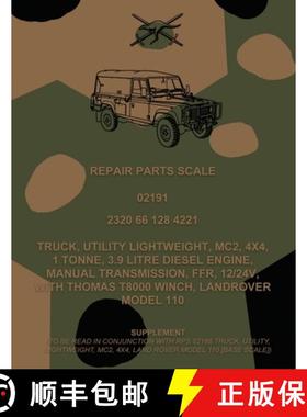 预订 Repair Parts Scale, Truck, Utility, Lightweight, MC2, 4x4, 1 Tonne, 3.9 Litre Diesel Engine, Man... [9781925907261]