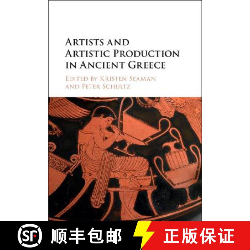 【3-4周达】Artists and Artistic Production in Ancient Greece [9781107074460]