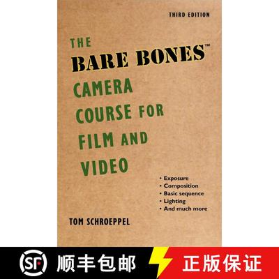 【3-4周达】The Bare Bones Camera Course for Film and Video (3rd Edition, Third Edition) (3rd Edition,... [9781621536604]