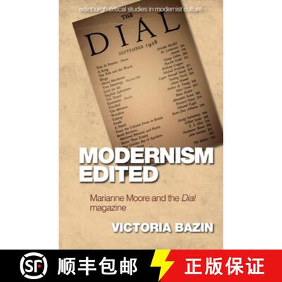 【3-4周达】Modernism Edited: Marianne Moore and the Dial Magazine [9781474463904]