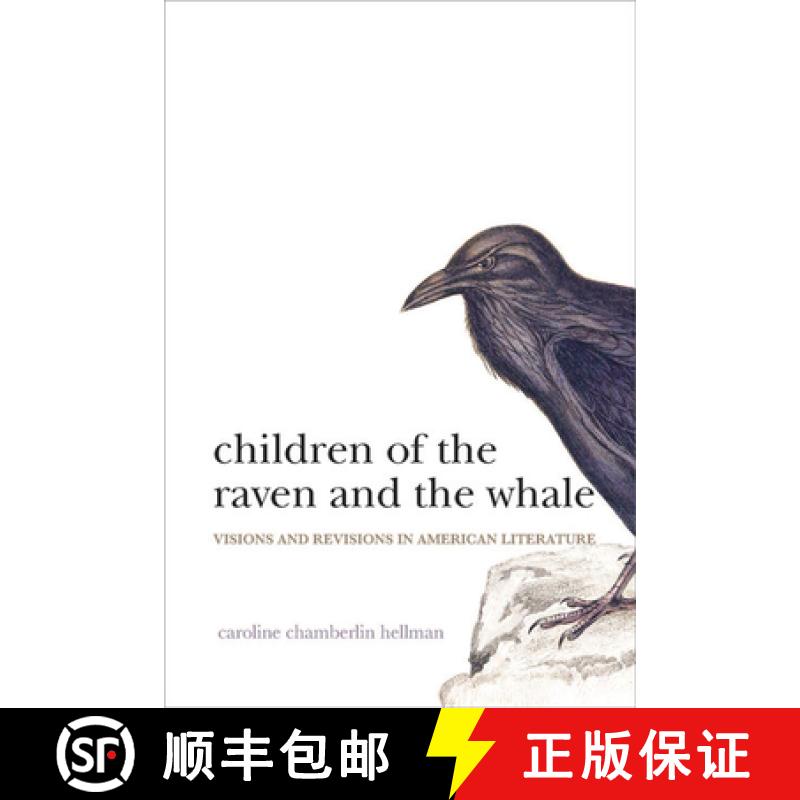 【2-3周达】Children of the Raven and the Whale: Visions and Revisions in American Literature [9780813943602]