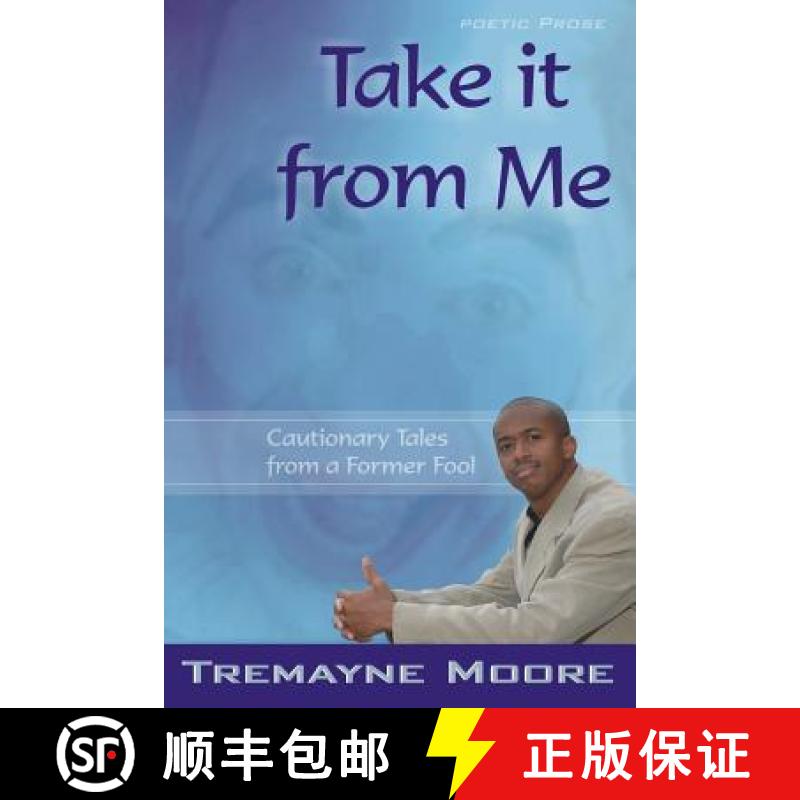 【3-4周达】Take It From Me: Cautionary Tales From A Former Fool [9780615291758]