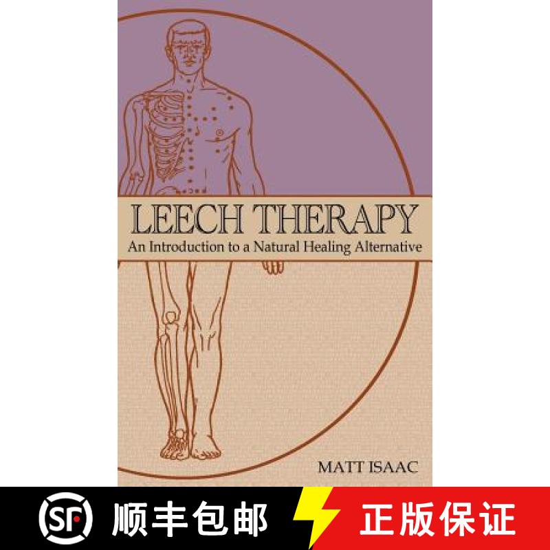 【3-4周达】Leech Therapy: an introduction to a natural healing alternative [9780983633914]
