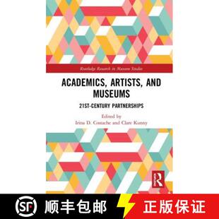 预订 Academics, Artists, and Museums: 21st-Century Partnerships [9781138300781]