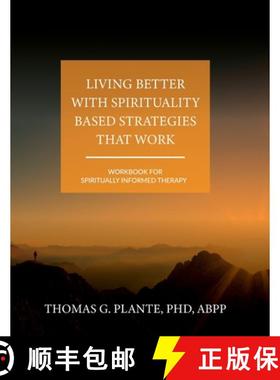 【3-4周达】Living Better with Spirituality Based Strategies that Work: Workbook for Spiritually Infor... [9798823321860]