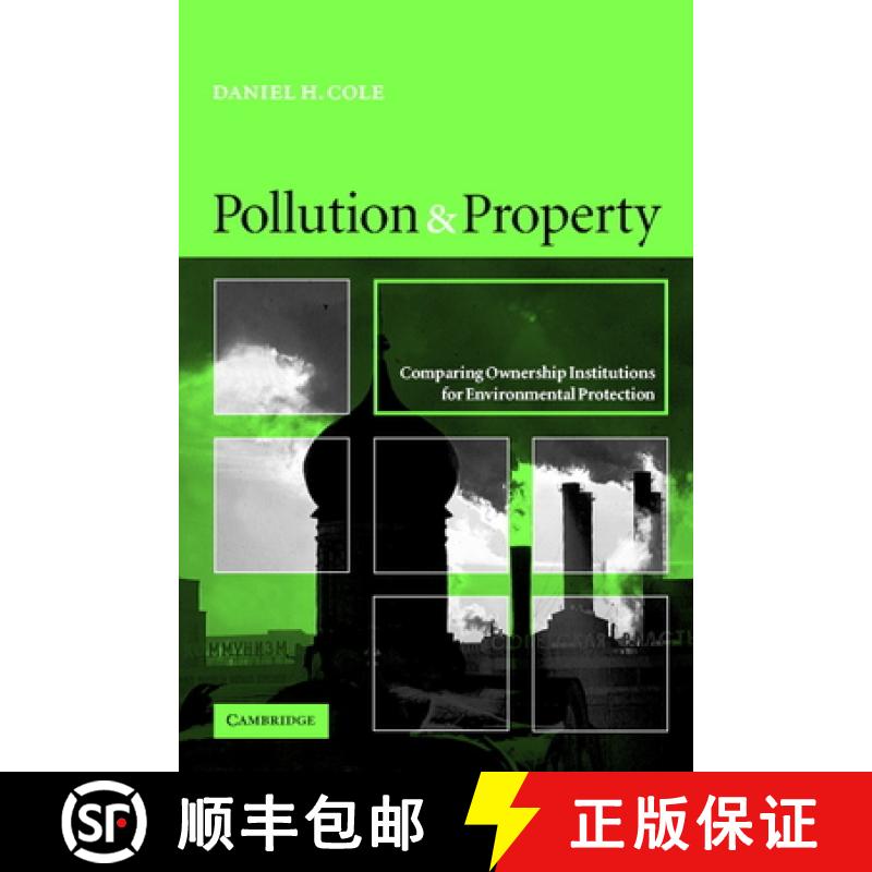 【3-4周达】Pollution and Property: Comparing Ownership Institutions for Environmental Protection [9780521001090]