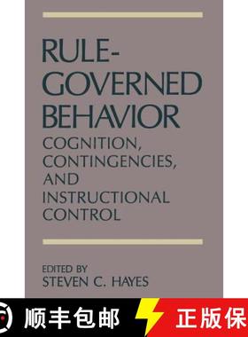 【3-4周达】Rule-Governed Behavior: Cognition, Contingencies, and Instructional Control [9781475704495]
