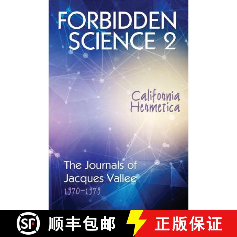 【2-3周达】Forbidden Science 2: California Hermetica, The Journals of Jacques Vallee 1970-1979 [9781938398773]