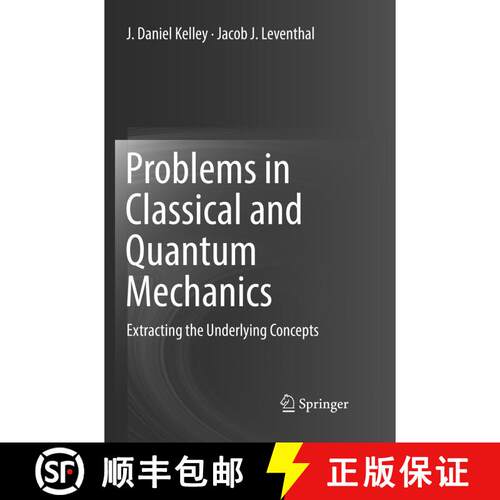 【3-4周达】Problems in Classical and Quantum Mechanics : Extracting the Underlying Concepts (Softcove... [9783319835570]
