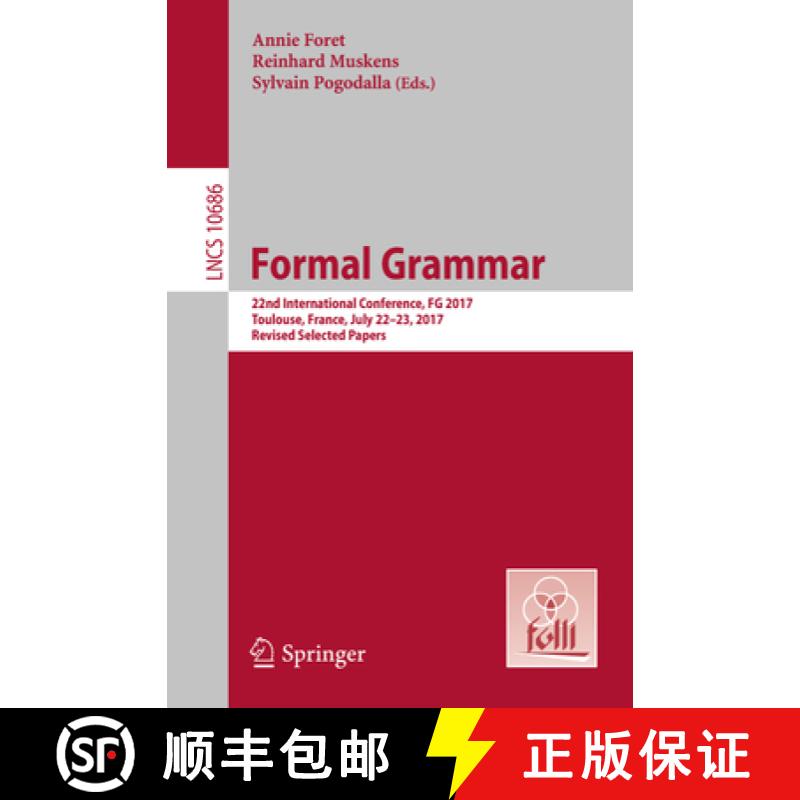 【3-4周达】Formal Grammar : 22nd International Conference, FG 2017, Toulouse, France, July 22-23, 201... [9783662563427]