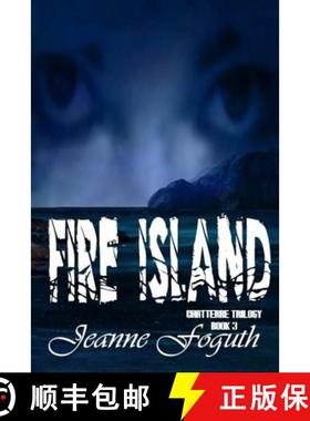 【3-4周达】Fire Island: Book 3 of the Chatterre Trilogy [9780991333998]