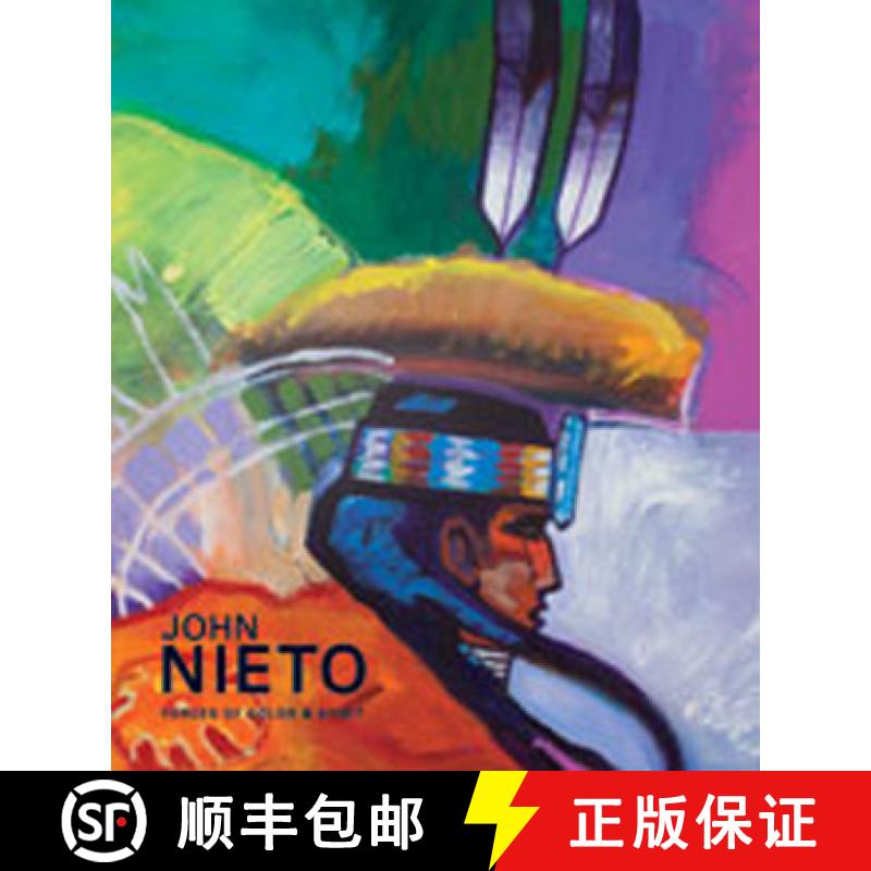 【3-4周达】John Nieto: Forces of Color and Spirit [9781934491157]