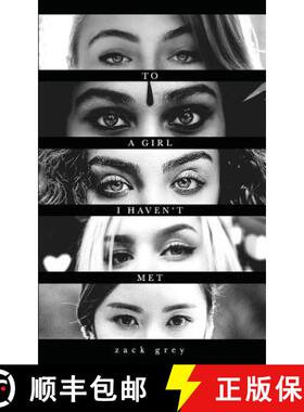 【3-4周达】To A Girl I Haven't Met [9780692947005]