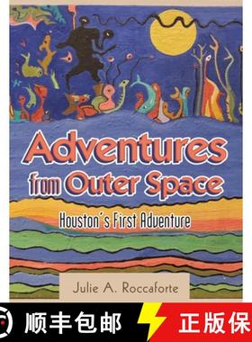 【3-4周达】Adventures from Outer Space: Houston's First Adventure [9781480881747]