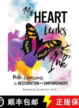 【3-4周达】My Heart Leaks Ink: Poetic Expressions for Restoration and Empowerment [9781736327487]