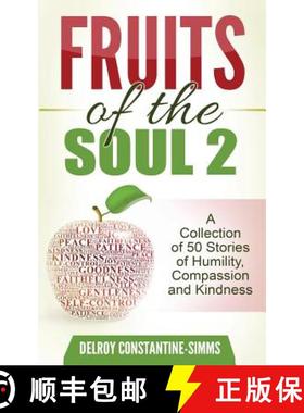 【3-4周达】Fruits of the Soul 2: A Collection of 50 Stories of Humility, Compassion and Kindness [9781943274512]