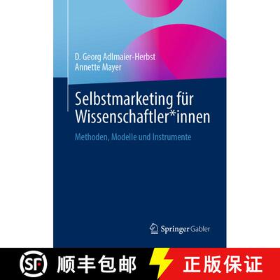 【3-4周达】Selbstmarketing für Wissenschaftler*innen : Methoden, Modelle und Instrumente (1. Aufl. 2... [9783658338381]